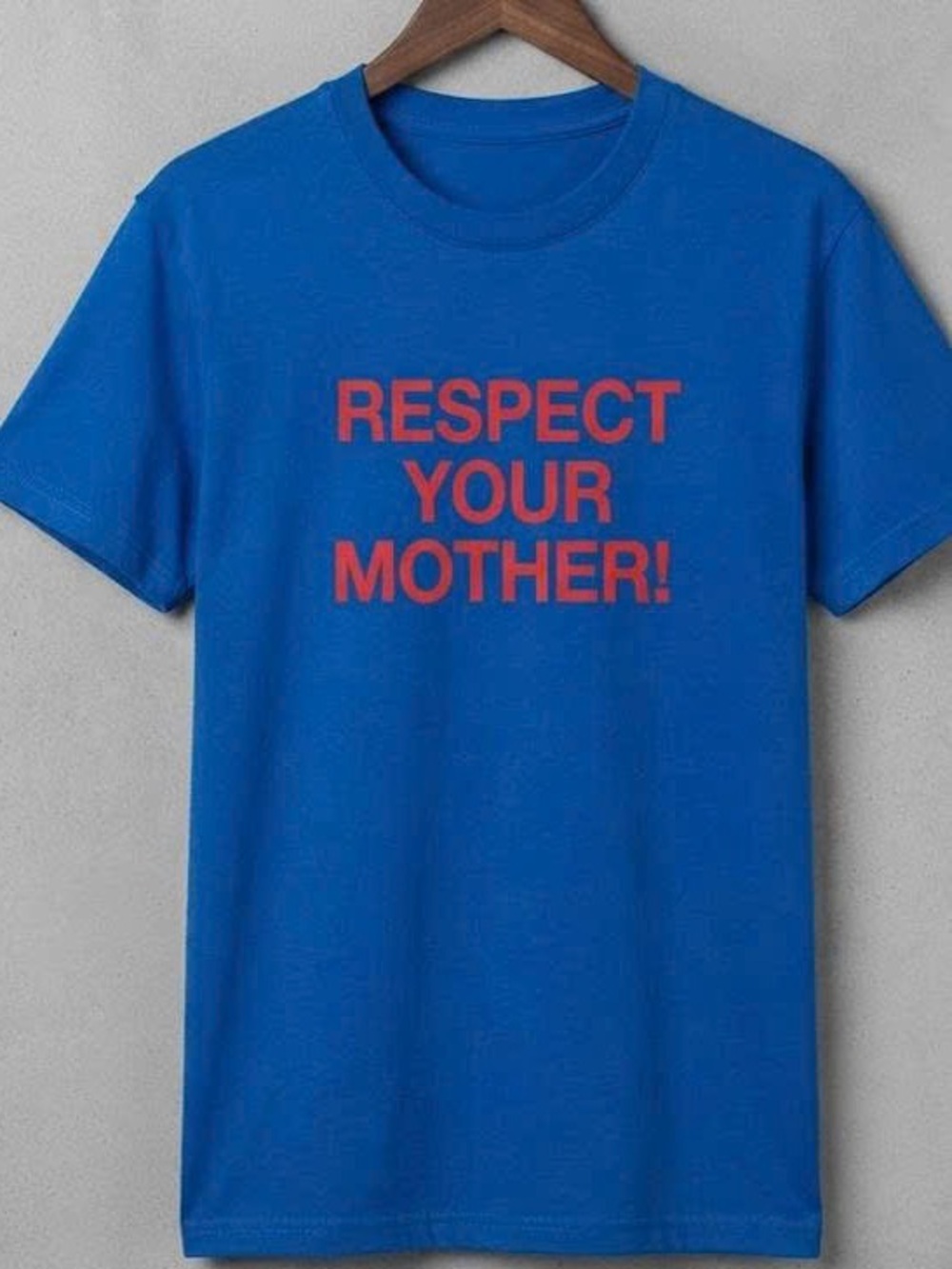 Royal Blue Short Sleeve Tee with Red "Respect Your Mother!" Graphic